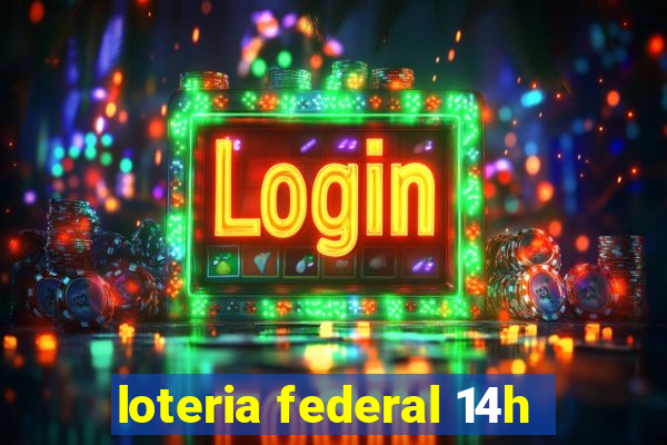 loteria federal 14h